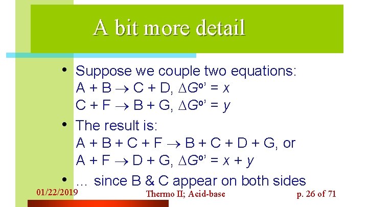 A bit more detail • Suppose we couple two equations: • • A +
