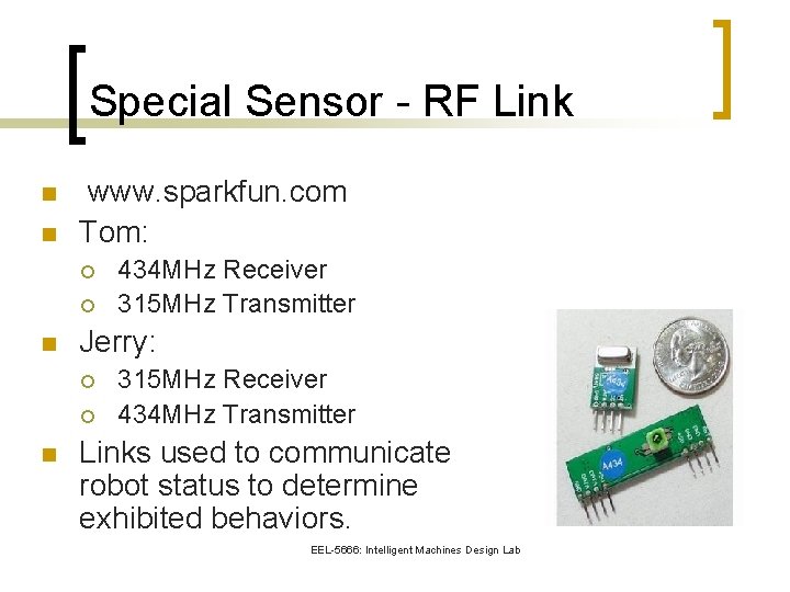 Special Sensor - RF Link n n www. sparkfun. com Tom: ¡ ¡ n