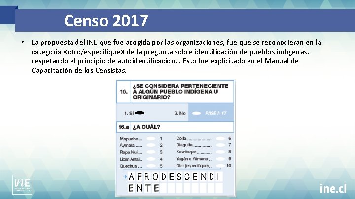 Censo 2017 • La propuesta del INE que fue acogida por las organizaciones, fue