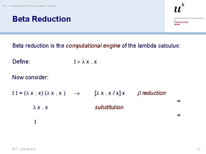 PS — Introduction to the Lambda Calculus Beta Reduction Beta reduction is the computational