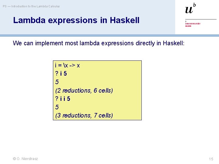 PS — Introduction to the Lambda Calculus Lambda expressions in Haskell We can implement