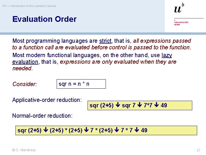 PS — Introduction to the Lambda Calculus Evaluation Order Most programming languages are strict,