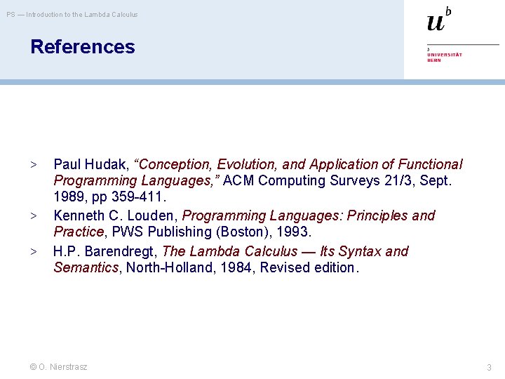 PS — Introduction to the Lambda Calculus References > > > Paul Hudak, “Conception,