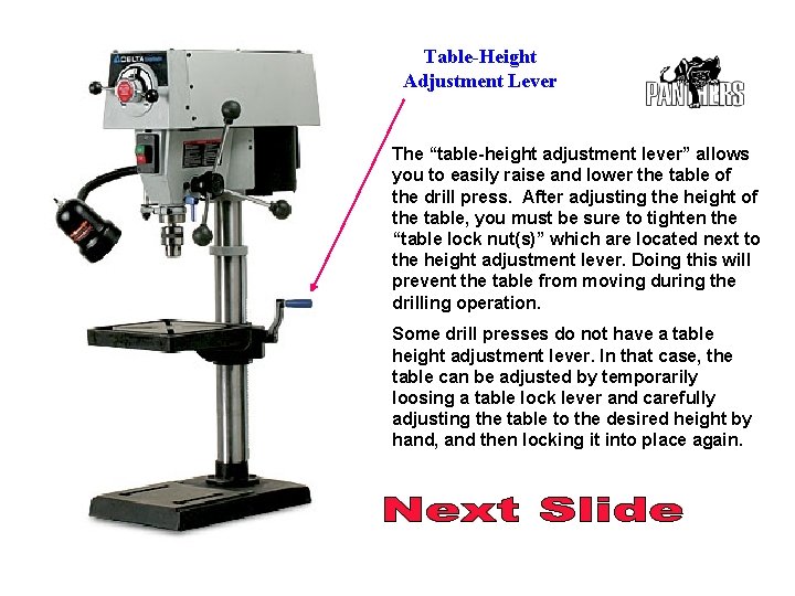 Table-Height Adjustment Lever The “table-height adjustment lever” allows you to easily raise and lower