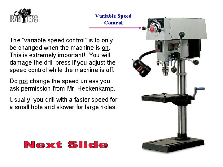 Variable Speed Control The “variable speed control” is to only be changed when the