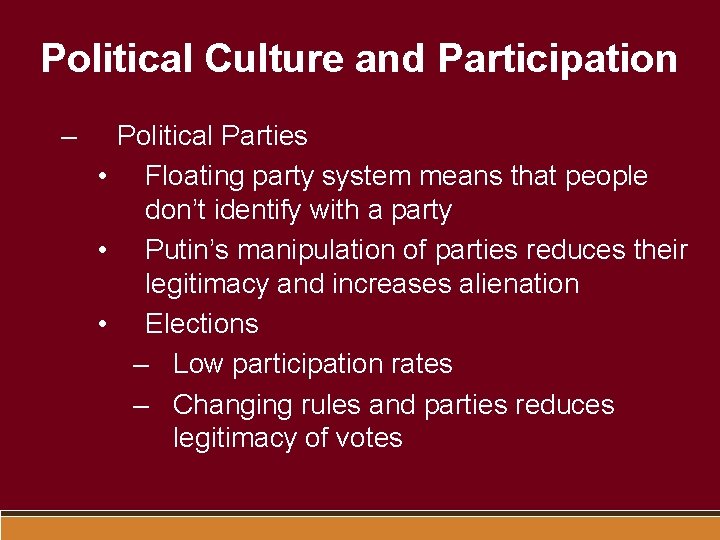 Political Culture and Participation – Political Parties • Floating party system means that people