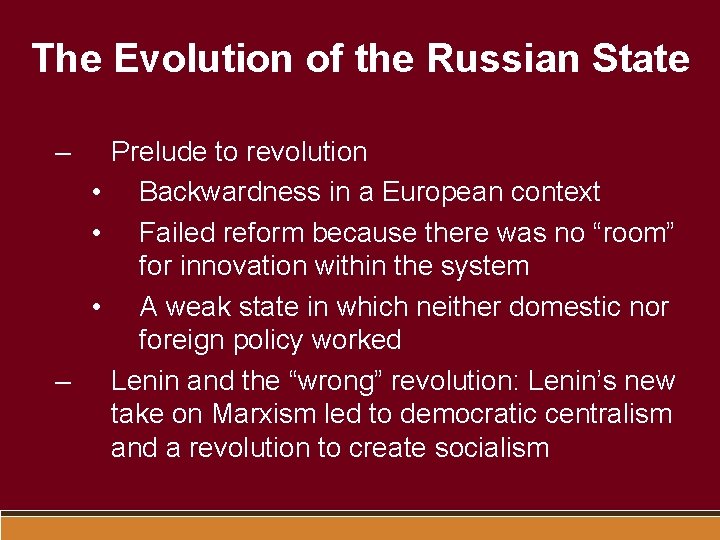 The Evolution of the Russian State – Prelude to revolution • Backwardness in a