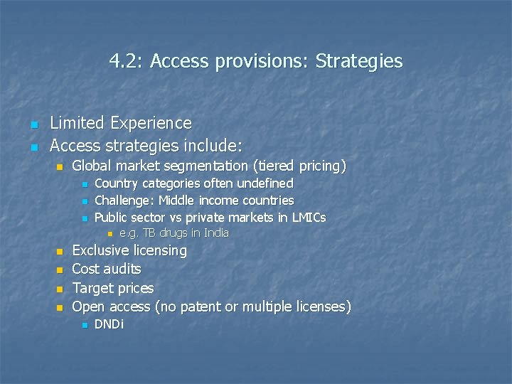 4. 2: Access provisions: Strategies n n Limited Experience Access strategies include: n Global