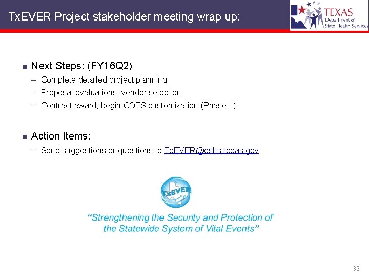 Tx. EVER Project stakeholder meeting wrap up: n Next Steps: (FY 16 Q 2)
