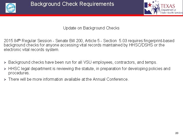  Background Check Requirements Update on Background Checks 2015 84 th Regular Session -