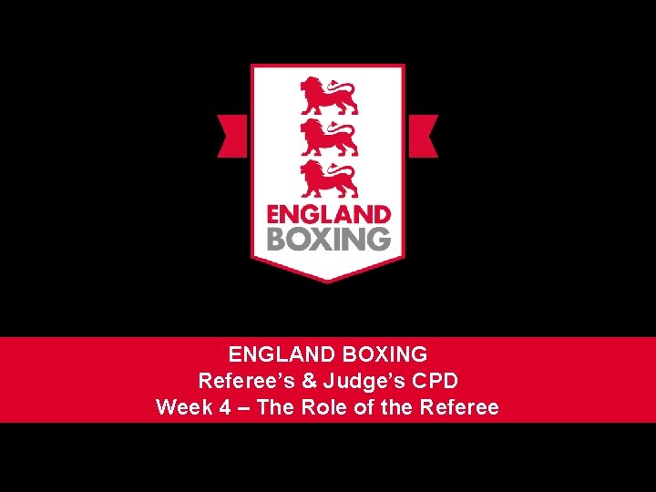 England Boxing Referees Judges Cpd Week 4 The