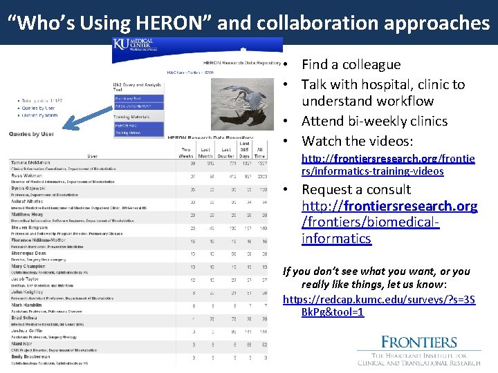 “Who’s Using HERON” and collaboration approaches • Find a colleague • Talk with hospital,