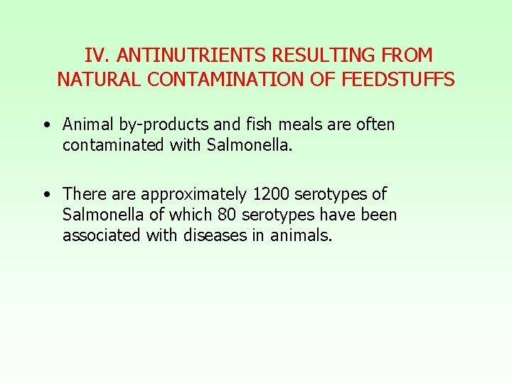 IV. ANTINUTRIENTS RESULTING FROM NATURAL CONTAMINATION OF FEEDSTUFFS • Animal by-products and fish meals