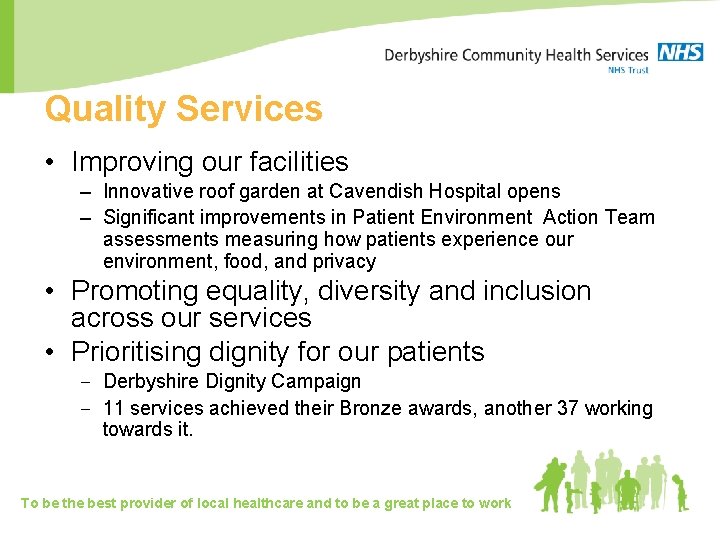 Quality Services • Improving our facilities – Innovative roof garden at Cavendish Hospital opens