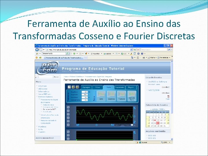 Ferramenta de Auxílio ao Ensino das Transformadas Cosseno e Fourier Discretas 