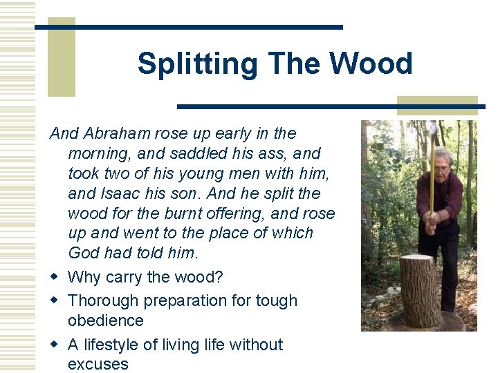 Splitting The Wood And Abraham rose up early in the morning, and saddled his