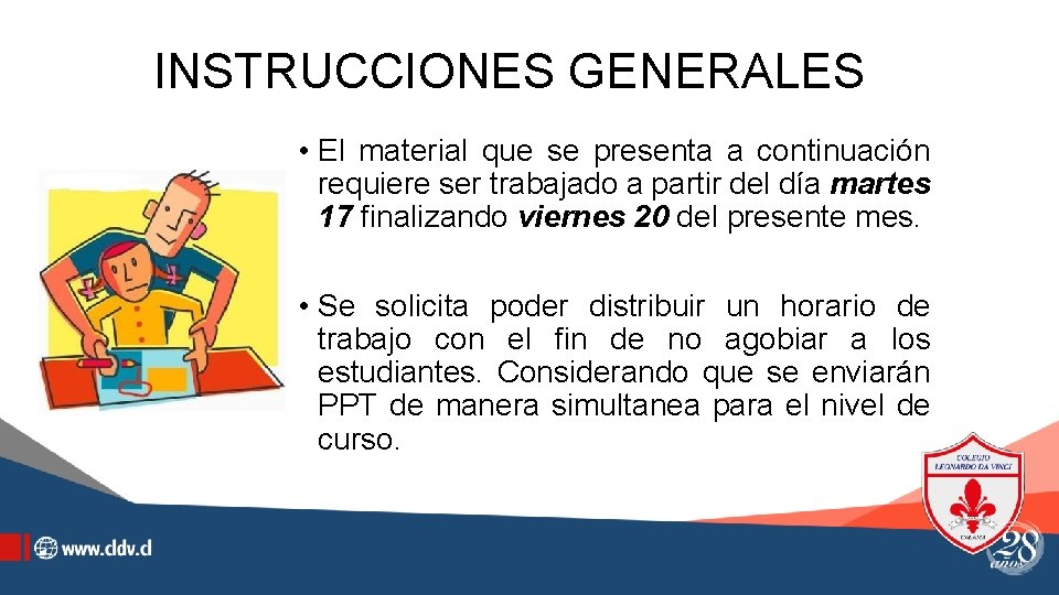 INSTRUCCIONES GENERALES • El material que se presenta a continuación requiere ser trabajado a
