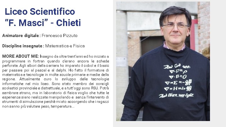 Liceo Scientifico “F. Masci” - Chieti Animatore digitale : Francesco Pizzuto Discipline insegnate :