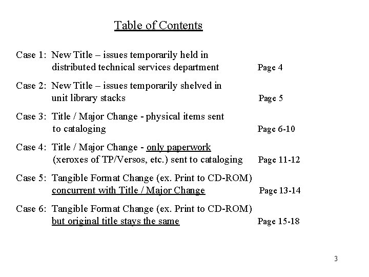 Table of Contents Case 1: New Title – issues temporarily held in distributed technical