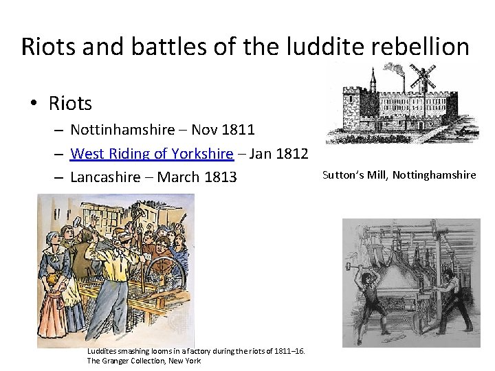 Riots and battles of the luddite rebellion • Riots – Nottinhamshire – Nov 1811