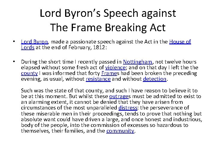 Lord Byron’s Speech against The Frame Breaking Act • Lord Byron, made a passionate