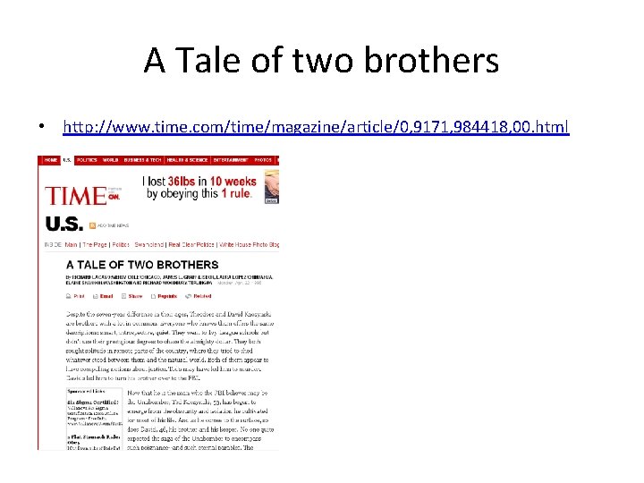 A Tale of two brothers • http: //www. time. com/time/magazine/article/0, 9171, 984418, 00. html