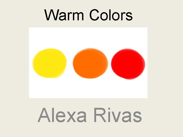 Warm Colors Alexa Rivas 