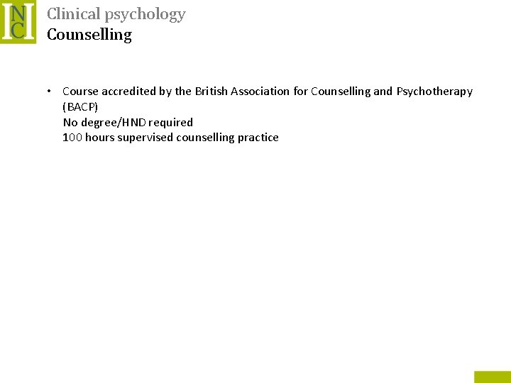 Clinical psychology Counselling • Course accredited by the British Association for Counselling and Psychotherapy