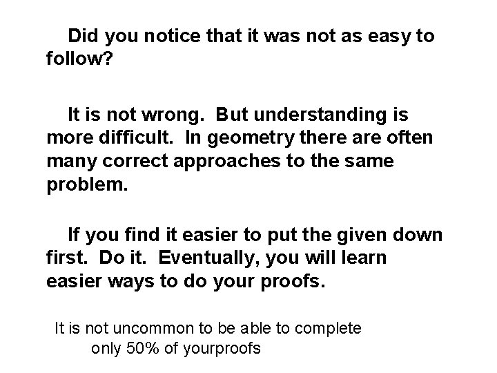Did you notice that it was not as easy to follow? It is not