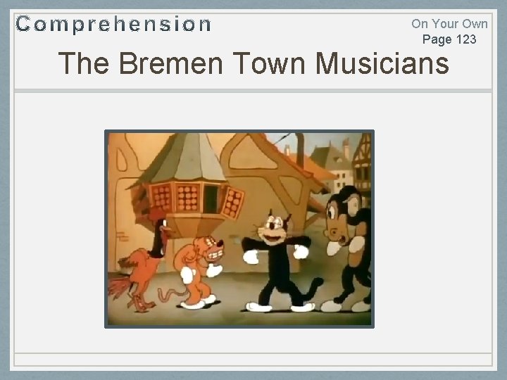 On Your Own Page 123 The Bremen Town Musicians 