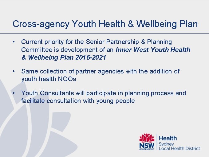 Cross-agency Youth Health & Wellbeing Plan • Current priority for the Senior Partnership &