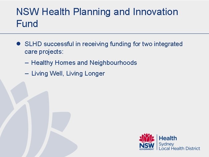 NSW Health Planning and Innovation Fund l SLHD successful in receiving funding for two