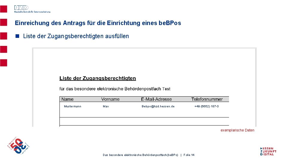 Einreichung des Antrags für die Einrichtung eines be. BPos n Liste der Zugangsberechtigten ausfüllen
