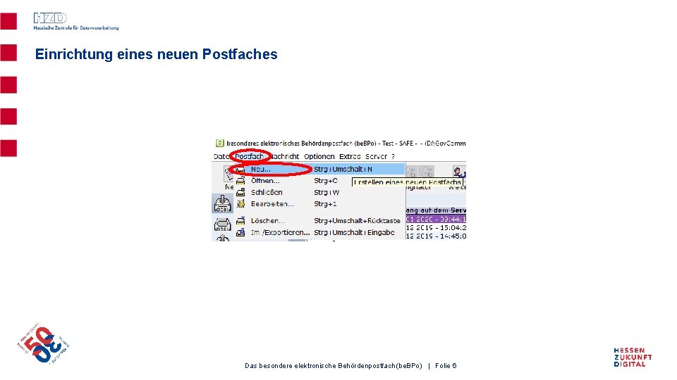 Einrichtung eines neuen Postfaches Das besondere elektronische Behördenpostfach (be. BPo) | Folie 6 