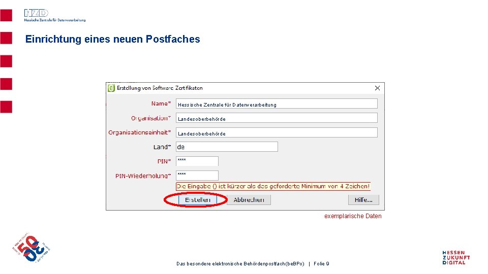 Einrichtung eines neuen Postfaches Hessische Zentrale für Datenverarbeitung Landesoberbehörde **** exemplarische Daten Das besondere