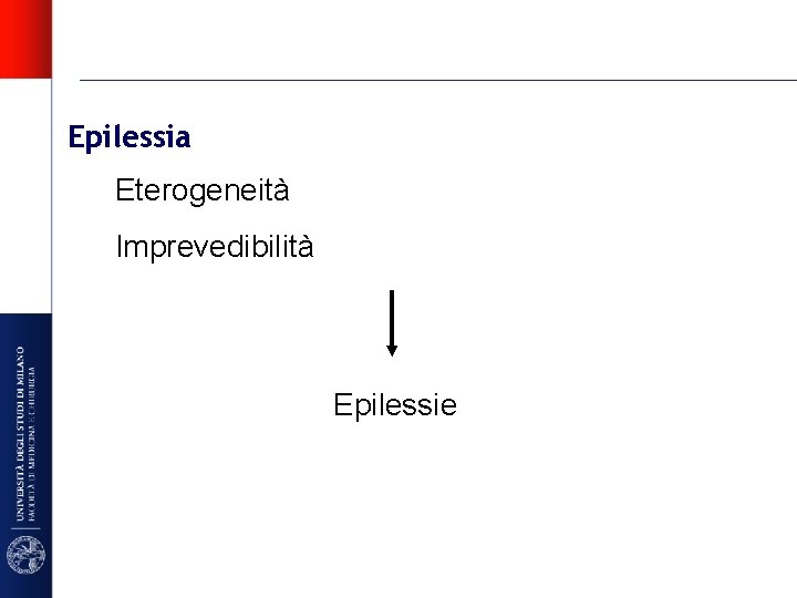 Epilessia Eterogeneità Imprevedibilità Epilessie 