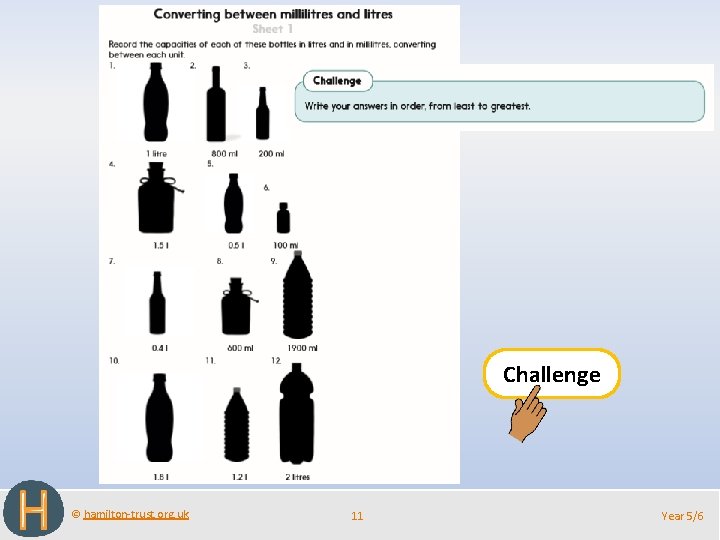 Challenge © hamilton-trust. org. uk 11 Year 5/6 