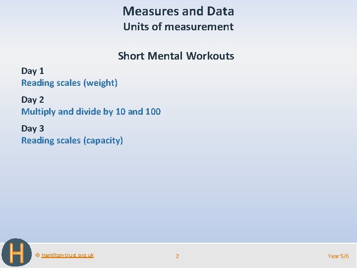 Measures and Data Units of measurement Short Mental Workouts Day 1 Reading scales (weight)