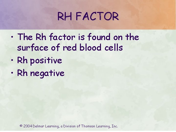 RH FACTOR • The Rh factor is found on the surface of red blood