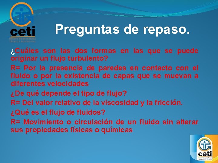  Preguntas de repaso. ¿Cuáles son las dos formas en las que se puede