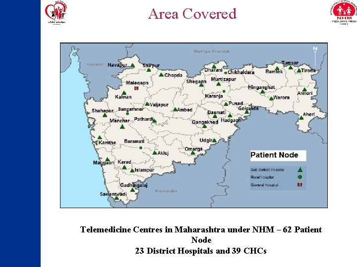 Area Covered Telemedicine Centres in Maharashtra under NHM – 62 Patient Node 23 District