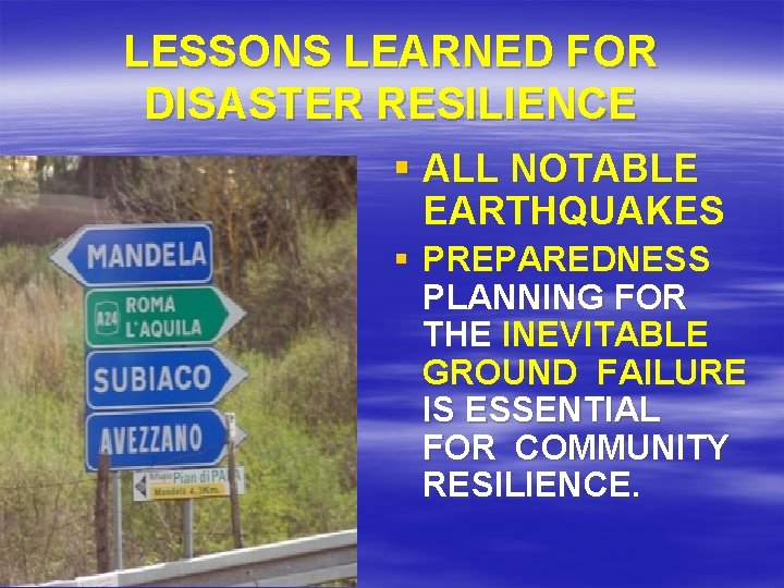 LESSONS LEARNED FOR DISASTER RESILIENCE § ALL NOTABLE EARTHQUAKES § PREPAREDNESS PLANNING FOR THE