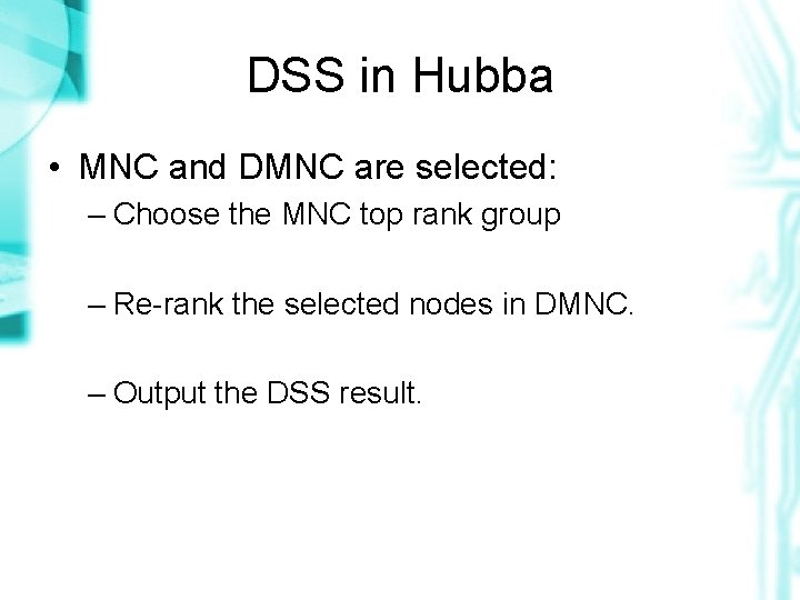 DSS in Hubba • MNC and DMNC are selected: – Choose the MNC top