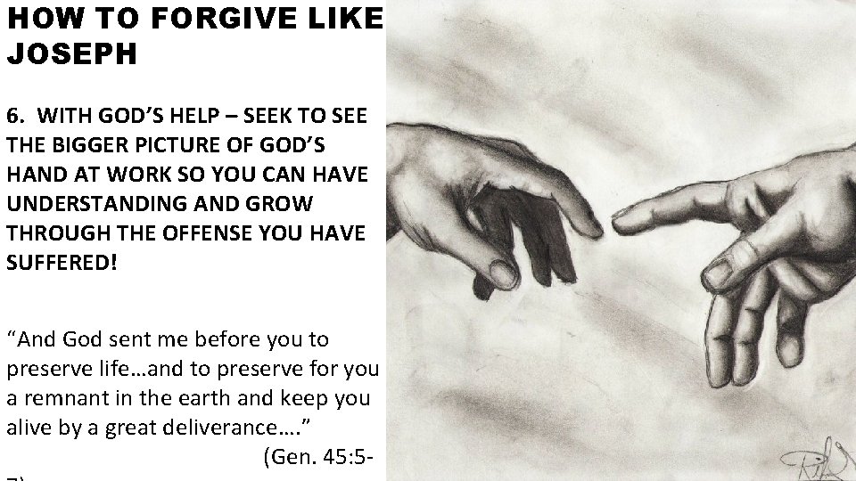 HOW TO FORGIVE LIKE JOSEPH 6. WITH GOD’S HELP – SEEK TO SEE THE