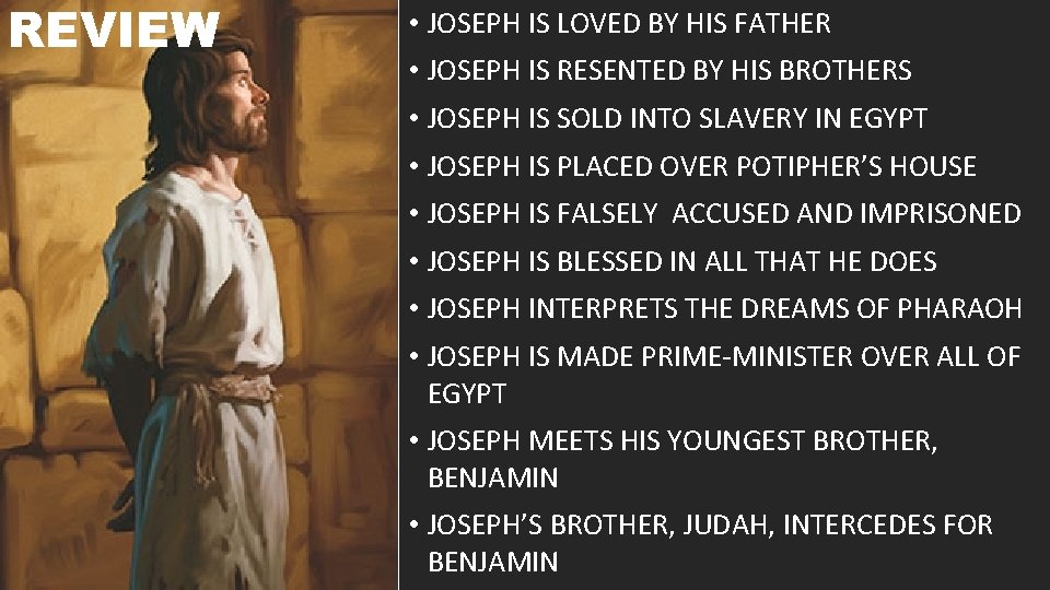 REVIEW • JOSEPH IS LOVED BY HIS FATHER • JOSEPH IS RESENTED BY HIS