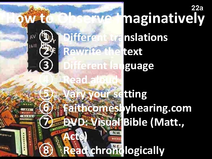 22 a How to Observe Imaginatively ① ② ③ ④ ⑤ ⑥ ⑦ Different