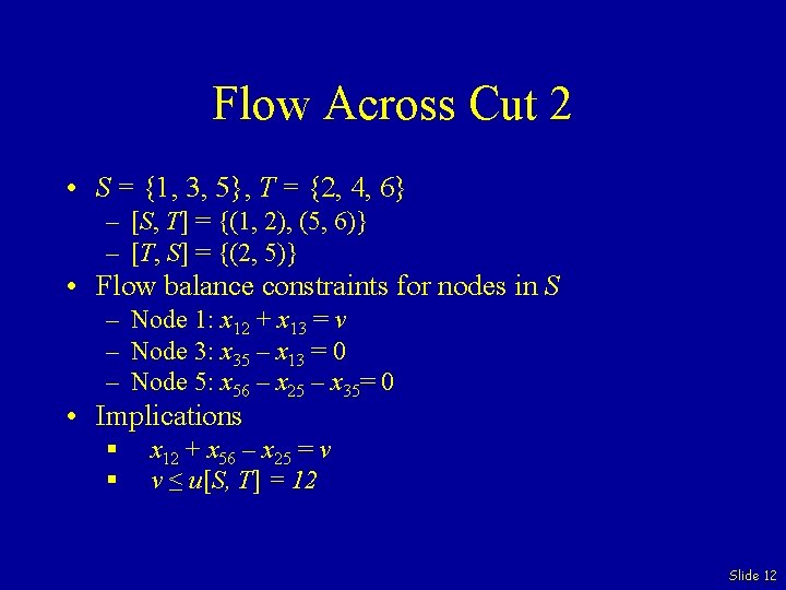 Flow Across Cut 2 • S = {1, 3, 5}, T = {2, 4,