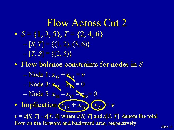 Flow Across Cut 2 • S = {1, 3, 5}, T = {2, 4,