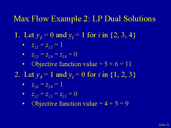 Max Flow Example 2: LP Dual Solutions 1. Let y 1 = 0 and