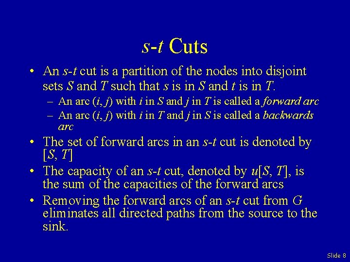 s-t Cuts • An s-t cut is a partition of the nodes into disjoint